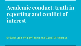 Academic conduct: truth in  reporting and conflict of  interest  By Diala Lteif, William Frazer and