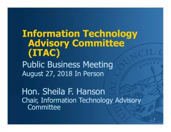 Information Technology  Advisory Committee  (ITAC)  Public Business Meeting  August 27, 2018 In