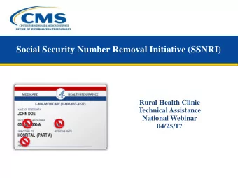 Social Security Number Removal Initiative (SSNRI)  Rural Health Clinic  Technical Assistance
