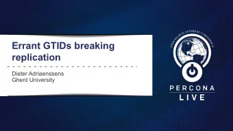 Errant GTIDs breaking  replication  Dieter Adriaenssens  Ghent University  Who am I?  Dieter