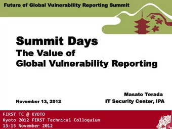 Summit D  Summit Days  ays  The V  he Value of  alue of  Global V  Global Vulner  ulnerability R