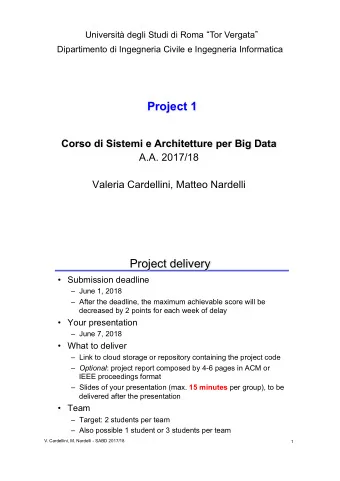 Project 1  Corso di Sistemi e Architetture per Big Data  A.A. 2017/18  Valeria Cardellini, Matteo