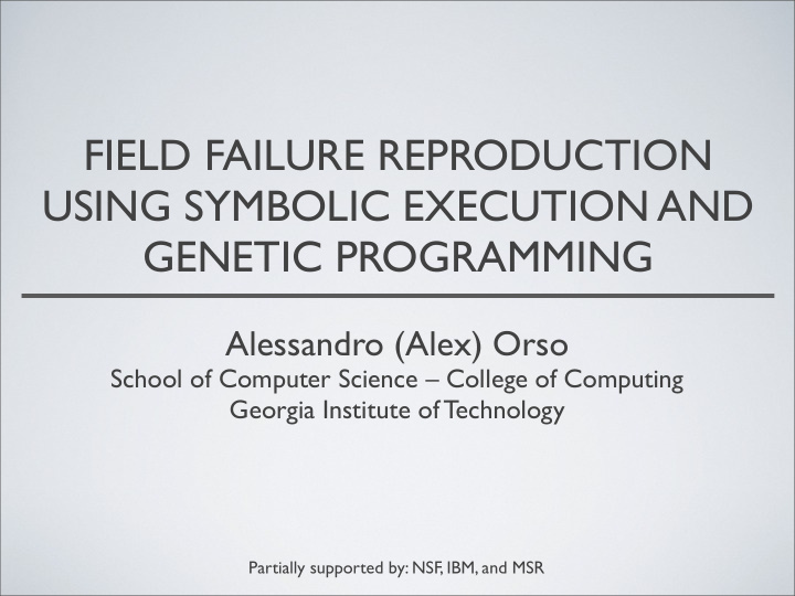 field failure reproduction using symbolic execution and