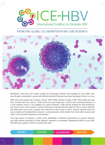 RESEARCH  EDUCATION  INNOVATION  COLLABORATION  The push for a cure for CHB infection is