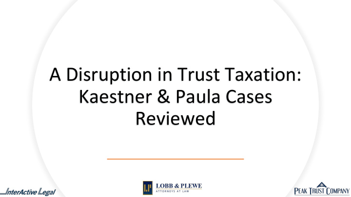 a disruption in trust taxation kaestner paula cases