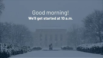 Good morning!  Well get started at 10 a.m.  Improving Academic Websites  at Michigan Medicine: