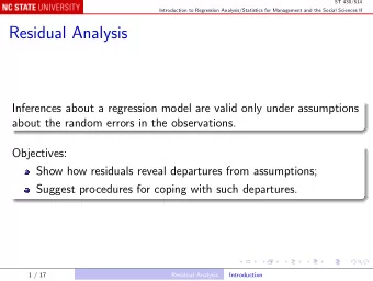 Residual Analysis  Inferences about a regression model are valid only under assumptions  about the