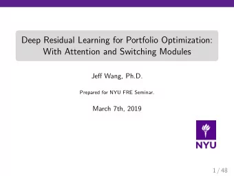 Deep Residual Learning for Portfolio Optimization:  With Attention and Switching Modules  Jeff