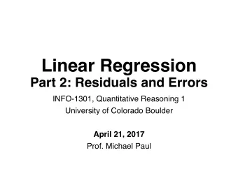 Linear Regression  Part 2: Residuals and Errors  INFO-1301, Quantitative Reasoning 1  University of