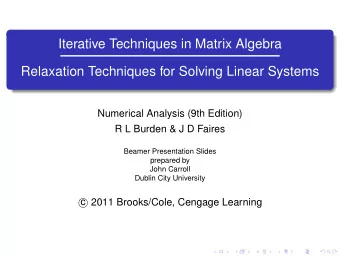 Iterative Techniques in Matrix Algebra  Relaxation Techniques for Solving Linear Systems  Numerical