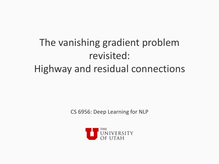 the vanishing gradient problem revisited highway and