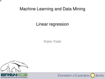 Machine Learning and Data Mining  Linear regression  Kalev Kask  Supervised learning  Notation