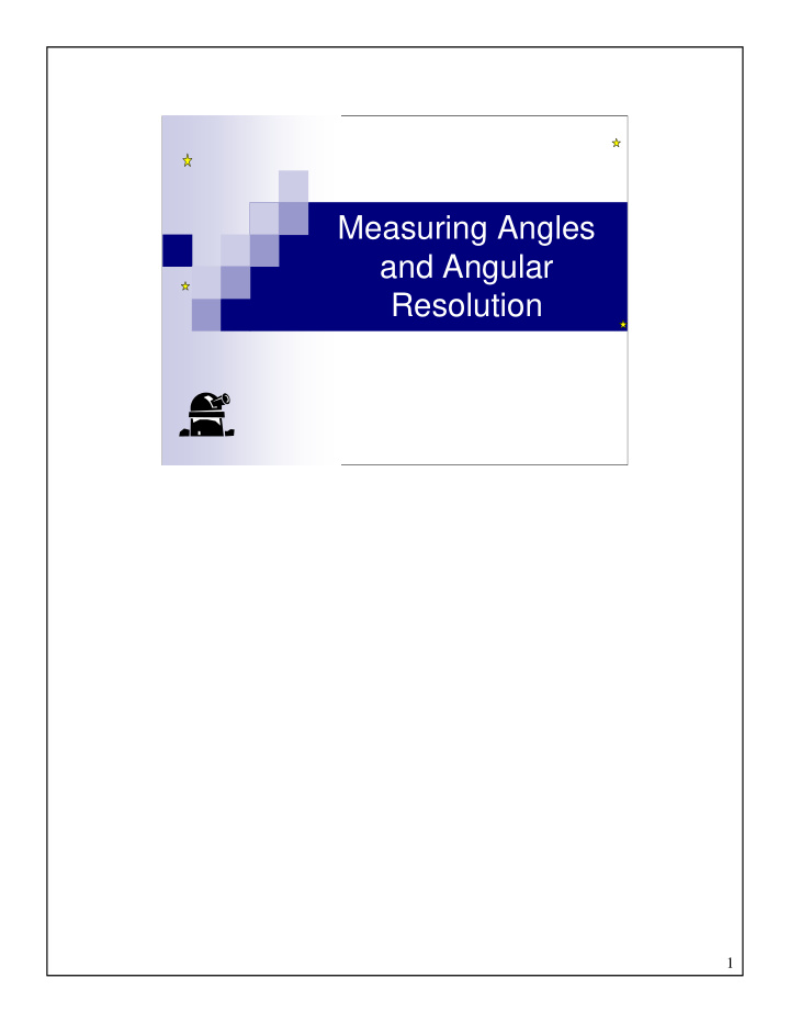 measuring angles and angular resolution