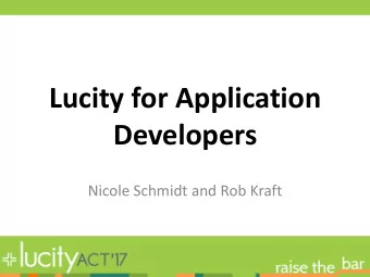 Developers  Nicole Schmidt and Rob Kraft  Agenda  Lucity REST API introduction  Lucity REST