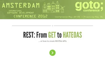 REST: From GET to HATEOAS    or  how  to  create  RESTful  APIs    2  Who