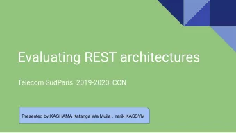 Evaluating REST architectures  Telecom SudParis  2019-2020: CCN  Presented by:KASHAMA Katanga Wa