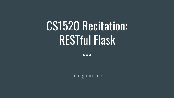 cs1520 recitation restful flask