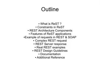 Outline  What is ReST ?  Constraints in ReST  REST Architecture Components  Features of