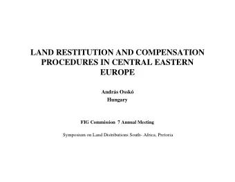 LAND RESTITUTION AND COMPENSATION  PROCEDURES IN CENTRAL EASTERN  EUROPE  Andrs Ossk  Hungary