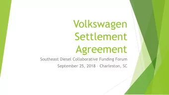 Volkswagen  Settlement  Agreement  Southeast Diesel Collaborative Funding Forum September 25, 2018