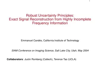 Robust Uncertainty Principles:  Exact Signal Reconstruction from Highly Incomplete  Frequency