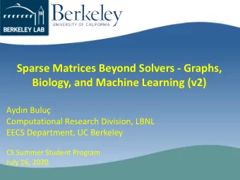 Sparse Matrices Beyond Solvers - Graphs,  Biology, and Machine Learning (v2)  Aydn Bulu