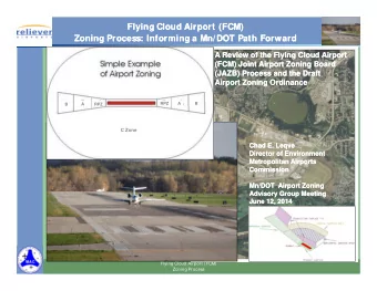 Flying Cloud Airport (FCM)  Flying Cloud Airport (FCM)  Zoning Process: Informing a Mn/DOT Path