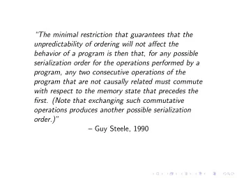 The minimal restriction that guarantees that the  unpredictability of ordering will not affect