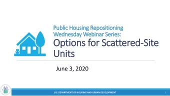 Option  ons f  s for  or Sc  Scattered-Site  te  Un  Units  June 3, 2020  U.S. DEPARTMENT OF
