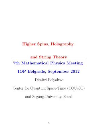 Higher Spins, Holography  and String Theory  7th Mathematical Physics Meeting  IOP Belgrade,