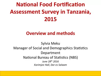Na#onal  Food  For#fica#on    Assessment  Survey  in  Tanzania,    2015