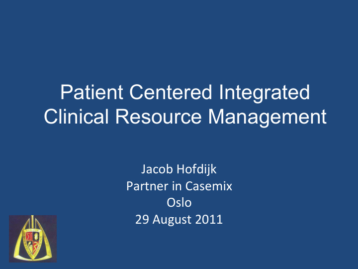patient centered integrated clinical resource management