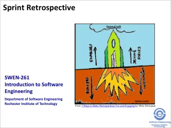 Sprint Retrospective  SWEN-261  Introduction to Software  Engineering  Department of Software