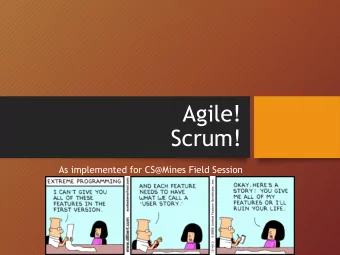 Agile!  Scrum!  As implemented for CS@Mines Field Session  Design Methodologies  Waterfall