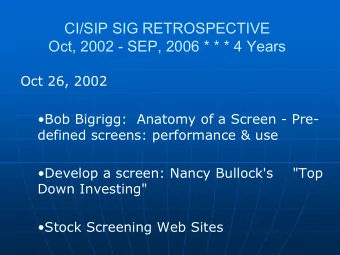 CI/SIP SIG RETROSPECTIVE  Oct, 2002 - SEP, 2006 * * * 4 Years  Oct 26, 2002  Bob Bigrigg: