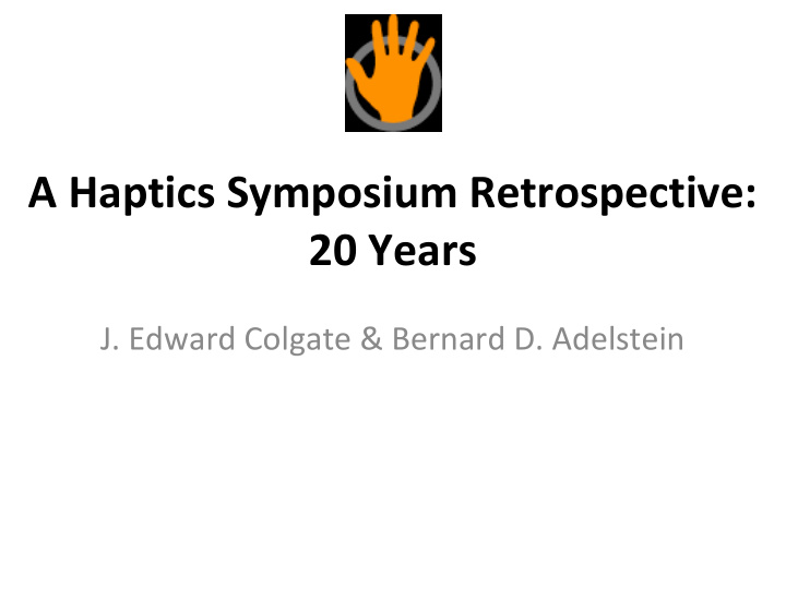 a haptics symposium retrospective 20 years