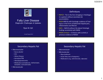 Fatty Liver Disease  NASH-NAFLD with histologic evidence of liver  Diagnostic Challenges &amp;