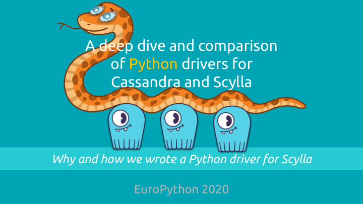 a deep dive and comparison of python drivers for