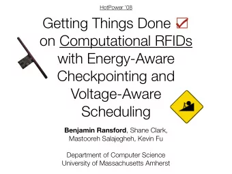 Getting Things Done   on Computational RFIDs  with Energy-Aware  Checkpointing and