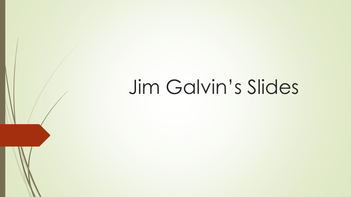 jim galvin s slides exports today tomorrow