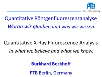 I  PB X-ray and IR spectrometry  Quantitative Rntgenfluoreszenzanalyse Woran wir g lauben und was