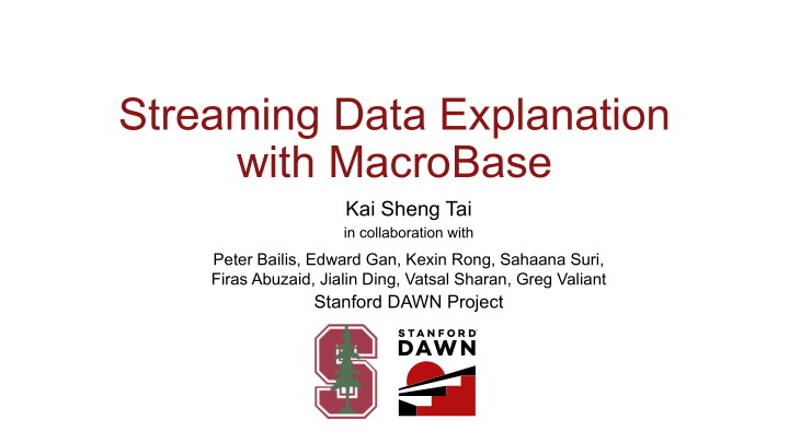 streaming data explanation with macrobase