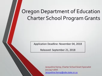 Oregon Department of Education  Charter School Program Grants  Application Deadline: November 04,
