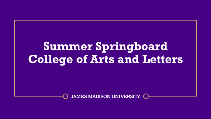 summer springboard college of arts and letters college of