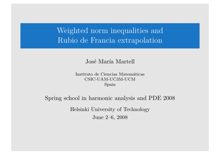weighted norm inequalities and rubio de francia