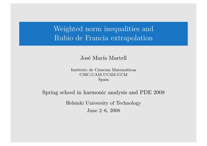 weighted norm inequalities and rubio de francia
