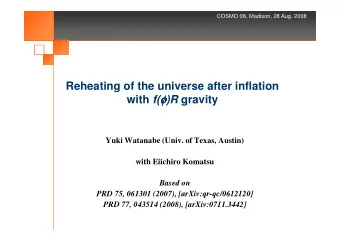 Reheating of the universe after inflation with f(       )R gravity  Yuki Watanabe (Univ. of