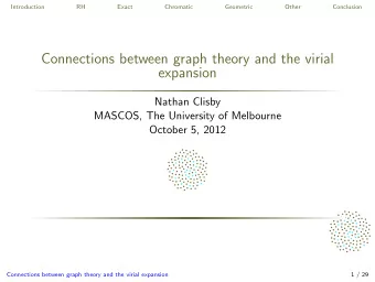 Connections between graph theory and the virial  expansion  Nathan Clisby  MASCOS, The University