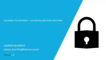 AARON MURRIHY  aaron.murrihy@reannz.co.nz  1  Apricot 2020 RPKI  Feb 20  ABOUT US  2  Apricot