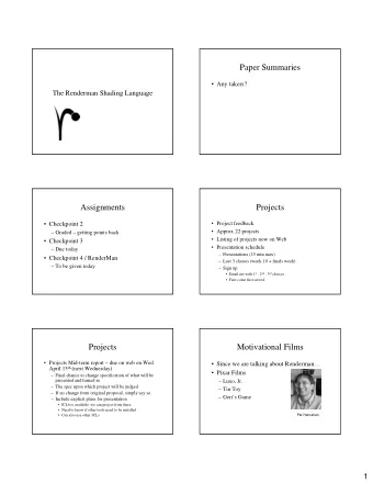 Paper Summaries   Any takers?  The Renderman Shading Language  Assignments  Projects